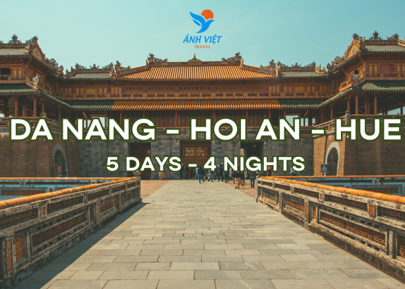 DA NANG - HOI AN - HUE (6 DAYS 5 NIGHTS) 