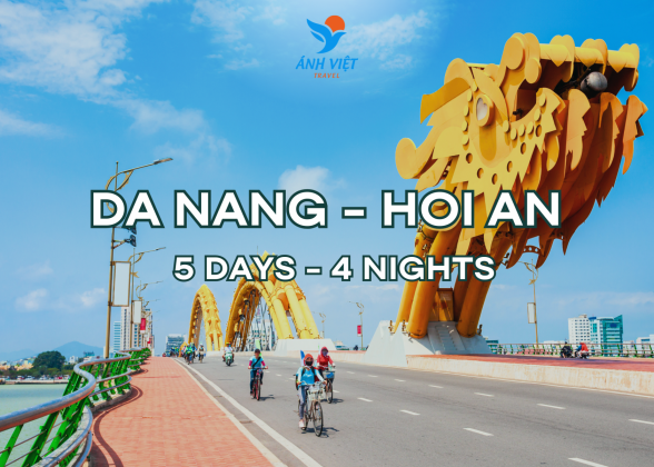 DA NANG - HOI AN  (6 DAYS - 5 NIGHTS)